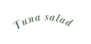 Tuna salad