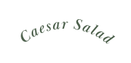 Caesar Salad